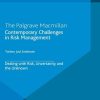 Contemporary Challenges in Risk Management: Dealing with Risk, Uncertainty and the Unknown