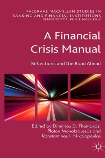 A Financial Crisis Manual: Reflections and the Road Ahead