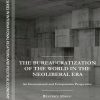 The Bureaucratization of the World in the Neoliberal Era: An International and Comparative Perspective