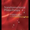 Transformational Philanthropy: Entrepreneurs and Nonprofits