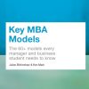 Key MBA Models: The 60  Models Every Manager and Business Student Needs to Know