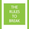 Rules to Break