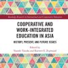 Cooperative and Work-Integrated Education in Asia: History, Present and Future Issues