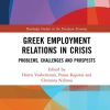 Greek Employment Relations in Crisis: Problems, Challenges and Prospects