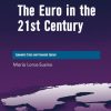 The Euro in the 21st Century: Economic Crisis and Financial Uproar