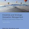 Creativity and Strategic Innovation Management: Directions for Future Value in Changing Times