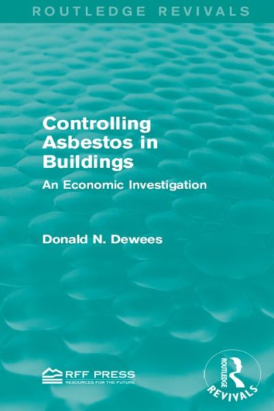 Controlling Asbestos in Buildings: An Economic Investigation
