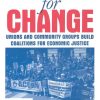 Partnering for Change: Unions and Community Groups Build Coalitions for Economic Justice