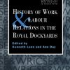 History of Work and Labour Relations in the Royal Dockyards