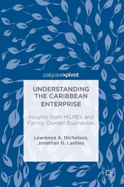 Understanding the Caribbean Enterprise: Insights from MSMEs and Family Owned Businesses