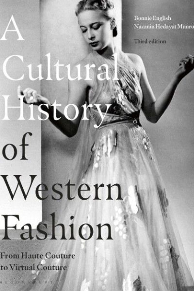 A Cultural History of Western Fashion: From Haute Couture to Virtual Couture