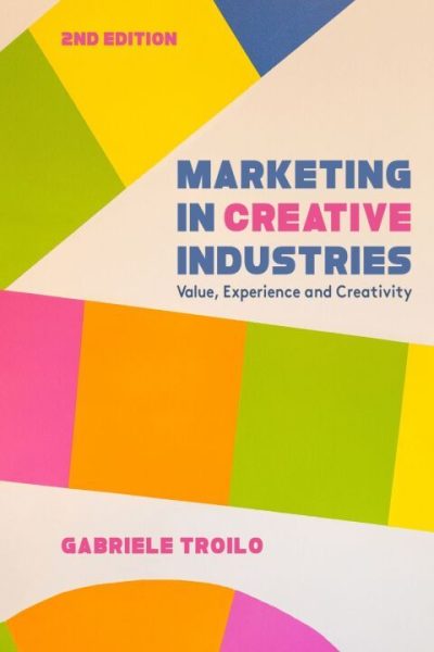 Marketing in Creative Industries: Value, Experience and Creativity