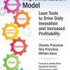 The BASICS Lean™ Implementation Model: Lean Tools to Drive Daily Innovation and Increased Profitability