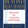 Beyond Reductionism: Gateways for Learning and Change