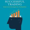 The Psychology of Successful Trading: Behavioural Strategies for Profitability