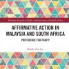 Affirmative Action in Malaysia and South Africa: Preference for Parity