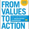 From Values to Action: The Four Principles of Value-Based Leadership