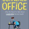 Cornered Office: Why We Need To Talk About Leadership Mental Health