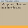 Manpower Planning in a Free Society
