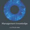 Management Knowledge: A Critical View