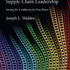 Modeling and Benchmarking Supply Chain Leadership: Setting the Conditions for Excellence