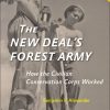 The New Deal's Forest Army: How the Civilian Conservation Corps Worked