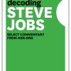 Decoding Steve Jobs: Select Commentary from HBR.org