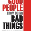 Preventing Good People From Doing Bad Things: Implementing Least Privilege