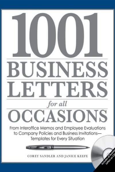 1001 Business Letters for All Occasions: From Interoffice Memos and Employee Evaluations to Company Policies and Business Invitations - Templates for Every Situation