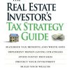 The Real Estate Investor's Tax Strategy Guide: Maximize tax benefits and write-offs, Implement money-saving strategiesAvoid costly mistakes,,Protect your investment.. Build your wealth