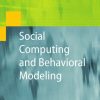 Social Computing and Behavioral Modeling