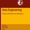 Data Engineering: Mining, Information and Intelligence