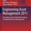 Engineering Asset Management 2011: Proceedings of the Sixth World Congress on Engineering Asset Management