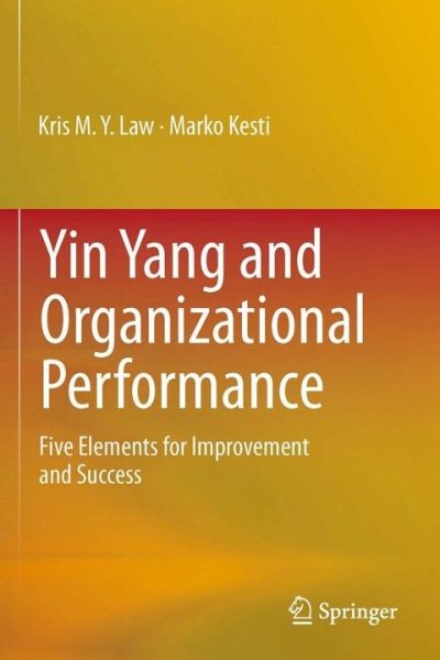 Yin Yang and Organizational Performance: Five Elements for Improvement and Success