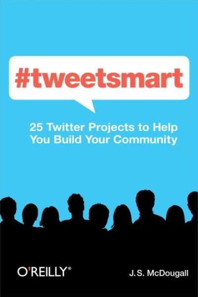 #tweetsmart: 25 Twitter Projects to Help You Build Your Community