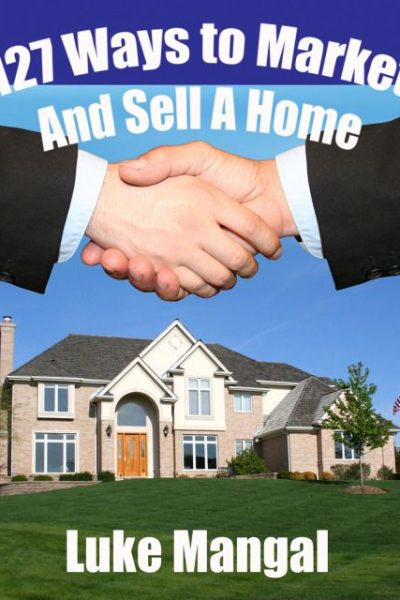 127 Ways to Market and Sell a House