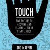 Touch: Five Factors to Growing and Leading a Human Organization