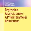 Regression Analysis Under A Priori Parameter Restrictions