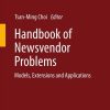 Handbook of Newsvendor Problems: Models, Extensions and Applications