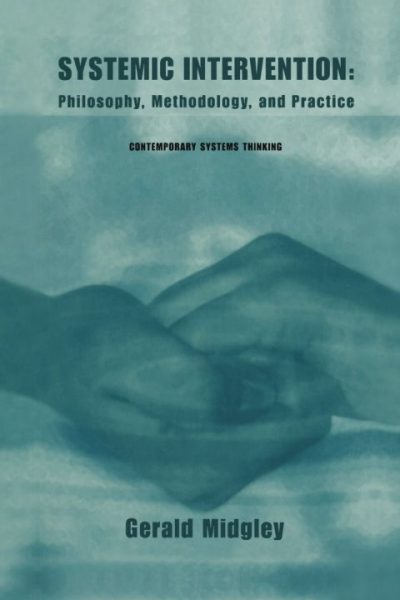 Systemic Intervention: Philosophy, Methodology, and Practice