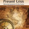 Out of the Present Crisis: Rediscovering Improvement in the New Economy