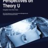 Perspectives on Theory U: Insights from the Field