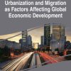 Urbanization and Migration as Factors Affecting Global Economic Development