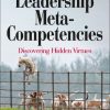 Leadership Meta-Competencies: Discovering Hidden Virtues