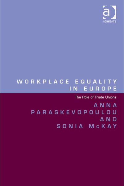 Workplace Equality in Europe: The Role of Trade Unions