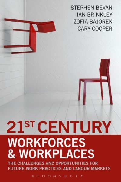 21st Century Workforces and Workplaces: The Challenges and Opportunities for Future Work Practices and Labour Markets