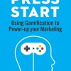 Press Start: Using gamification to power-up your marketing