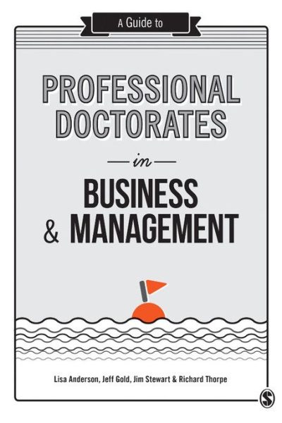 A Guide to Professional Doctorates in Business and Management