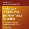 Health Care Benchmarking and Performance Evaluation: An Assessment using Data Envelopment Analysis (DEA)