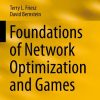 Foundations of Network Optimization and Games